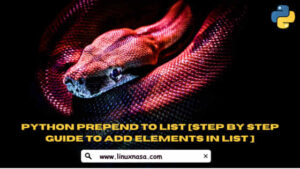 Python Prepend to List [Step by Step Guide To Add Elements in List]