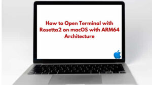 [Solved] How to Open Terminal with Rosetta2 on macOS with ARM64 Architecture